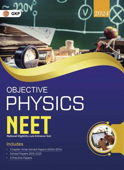 NEET 2024 : Objecti ve  Physics - Guide by GKP