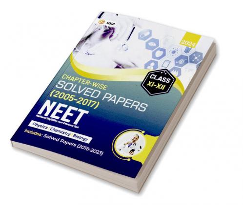 NEET 2024 : Class XI-XII - Chapter-wise Solved Papers 2005-2017 (Includes 2018 - 23 Solved Papers )