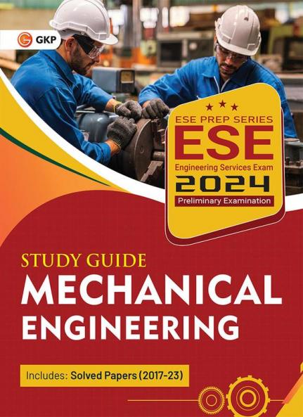 GKP UPSC ESE 2024 : Mechanical Engineering - Guide