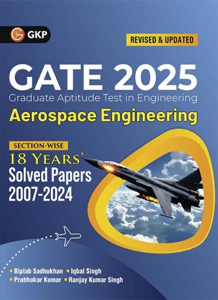 GKP GATE 2025 : Aerospace Engineering - 18 Years' Section-wise Solved Paper 2007-2024
