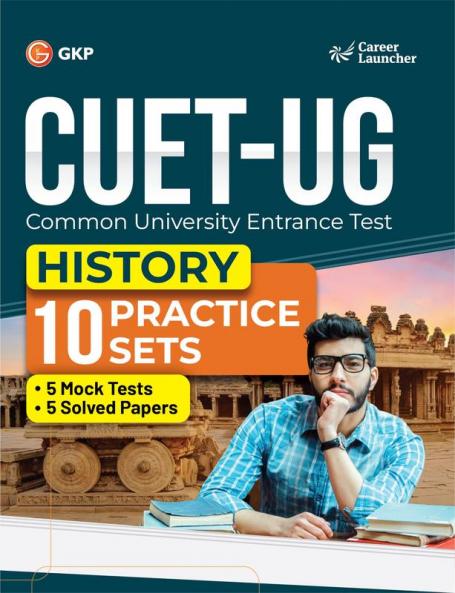 GKP CUET-UG 2023 : 10 Practice Sets - History - ( 5 Mock Tests & 5 Solved Papers) (Career Launcher)