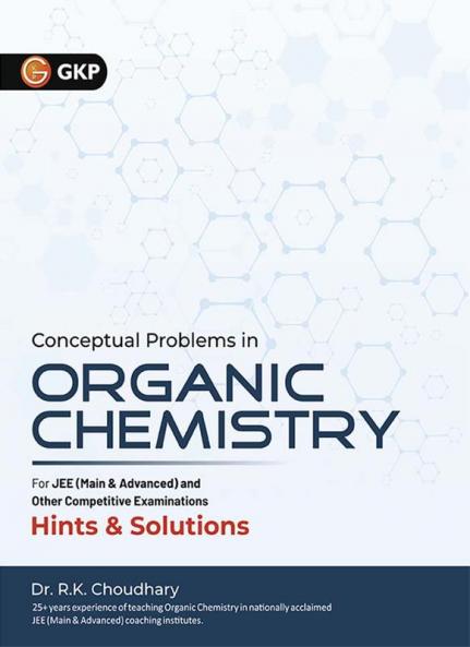 GKP Conceptual Problems In Organic Chemistry (Hints and Solutions)