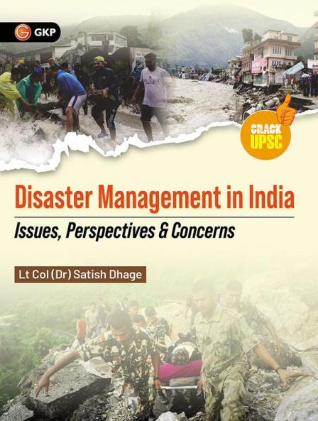 GKP Disaster Management in India : Issues Perspectives & Concerns