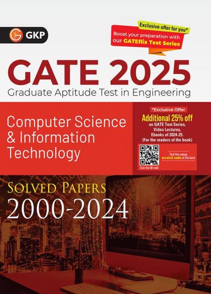 GKP GATE 2025 : Computer Science and Information Technology - Solved Papers (2000-2024)