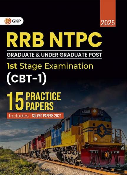 GKP RRB NTPC 2024 : 15 Practice Papers for Graduate & Under Graduate Posts Stage 1 Exam(CBT-I)