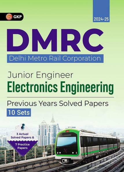 GKP DMRC 2024 : Junior Engineer - Electronics Engineering - Previous Years' Solved Papers (10 Sets)