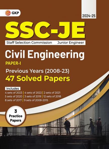 GKP SSC 2024 : Junior Engineer - Paper I - Civil Engineering - 47 Previous Years Solved Papers (2008-23) 3 Practice Papers