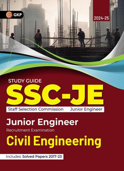 GKP SSC 2024 : Junior Engineer - Civil Engineering - Guide | Solved Papers 2017-23
