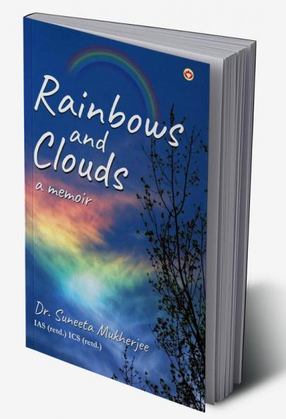 Rainbows and Clouds : A Memoir