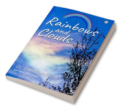 Rainbows and Clouds : A Memoir