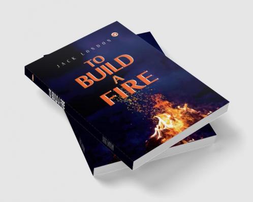 To Build a Fire