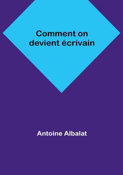Comment on devient écrivain