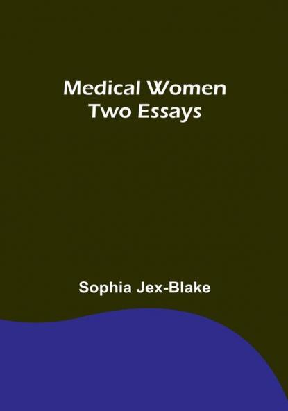 Medical Women: Two Essays