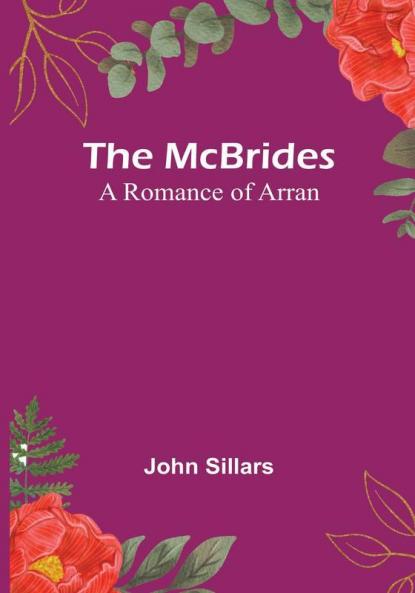 The McBrides:  A Romance of Arran