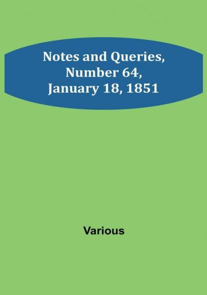 Notes and Queries Number 64 January 18 1851