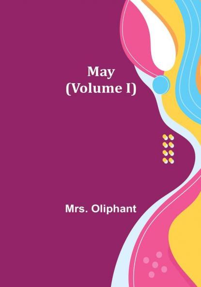 May | (Volume I)