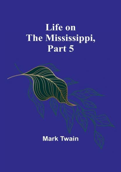 Life on the Mississippi | Part 5