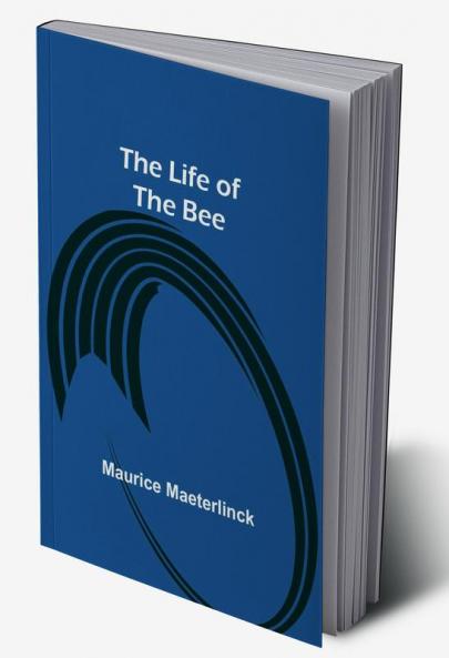 The Life of the Bee