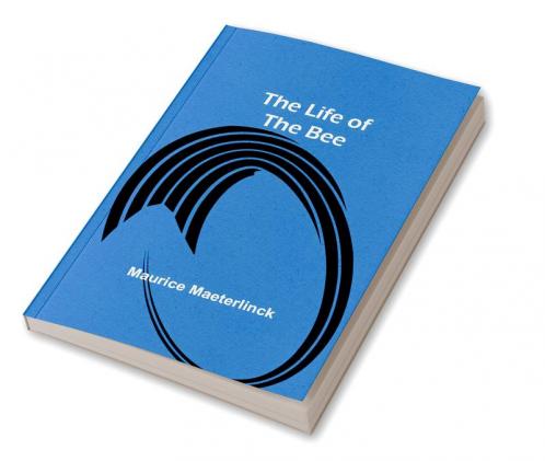 The Life of the Bee