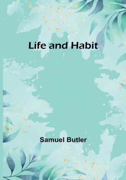 Life and Habit