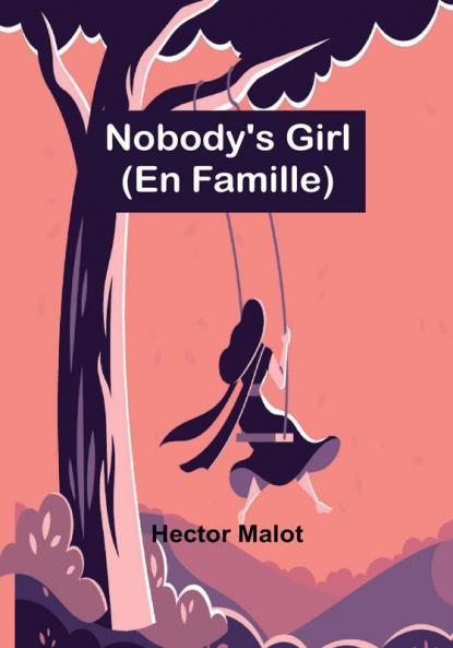Nobody's Girl :  (En Famille)