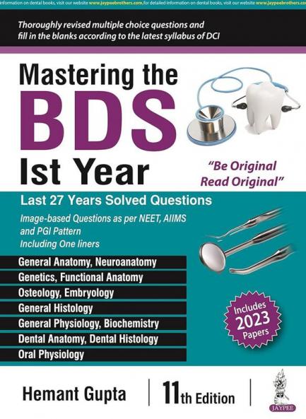 Mastering the BDS 1st Year (Last 27 years Solved Questions)