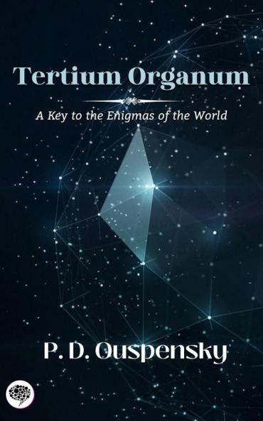 Tertium Organum: A Key to the Enigmas of the World