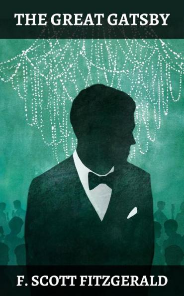 The Great Gatsby Original Classic Edition: The Complete 1925 Text