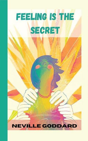 Feeling is the secret