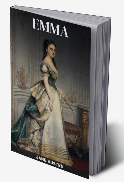 Emma by Jane Austen: A Witty Tale of Love Mischief and Self-Discovery (Grapevine Edition)
