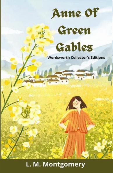 Anne of Green Gables (Wordsworth Collector's Editions)