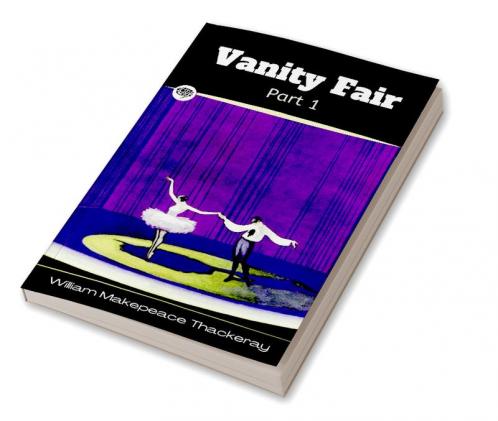 Vanity Fair- Part 1