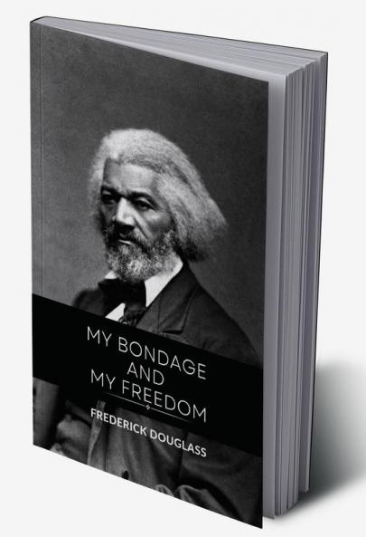My Bondage and My Freedom