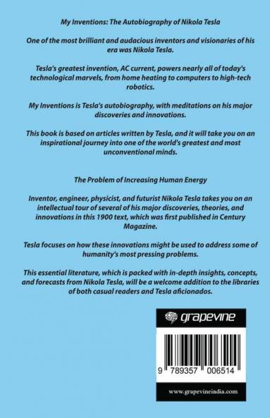 My Inventions: The Autobiography of Nikola Tesla & The Problem of Increasing Human Energy