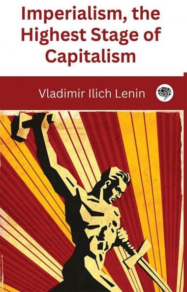 Imperialism the Highest Stage of Capitalism