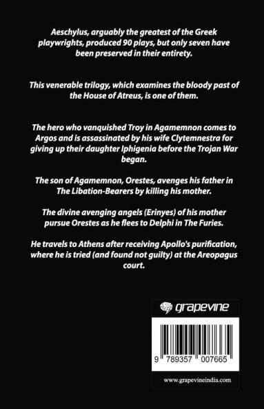 Agamemnon The Libation Bearers The Furies and Prometheus Bound