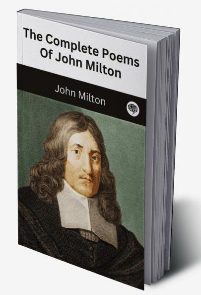 The Complete Poems Of John Milton