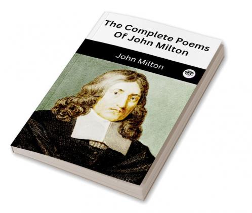 The Complete Poems Of John Milton