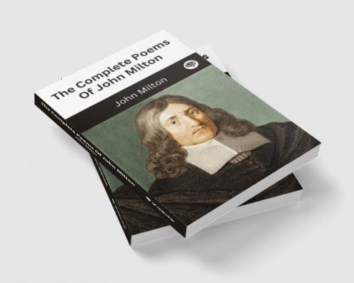 The Complete Poems Of John Milton