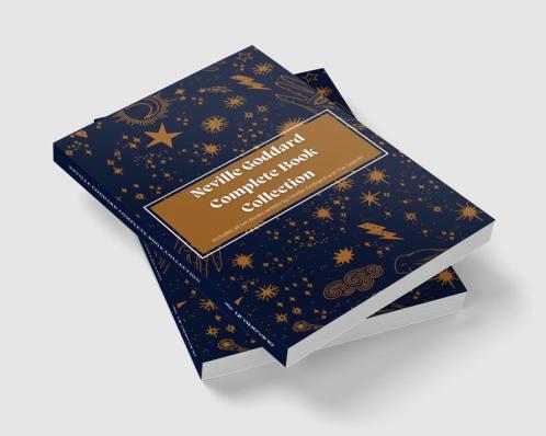 Neville Goddard Complete Book Collection: Includes all ten books written by Neville Goddard and The Search!