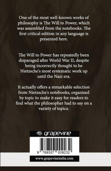 The Will to Power by Friedrich Nietzsche: Unpublished Philosophical Writings on Nihilism Morality and Art – Translated by Anthony M. Ludovici (Grapevine Edition)