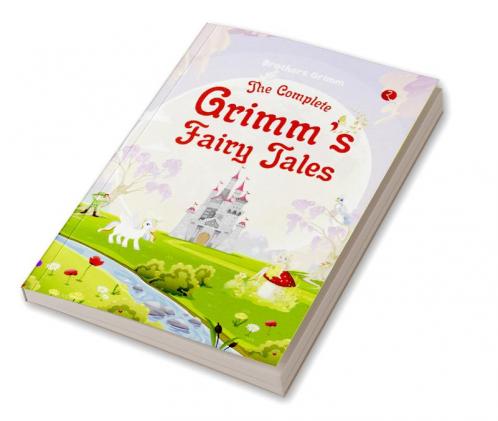 THE COMPLETE GRIMM'S FAIRY TALES