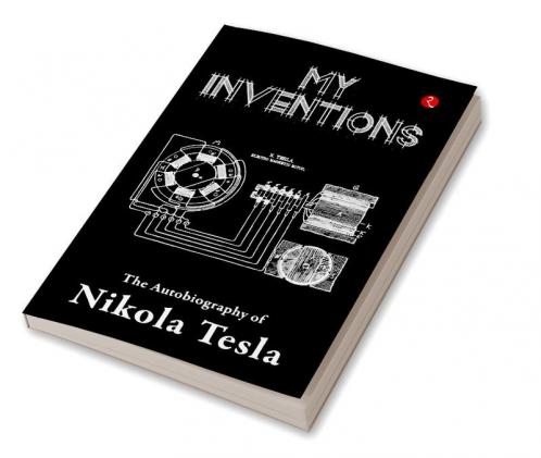My Inventions Autobiography of Nikola Tesla