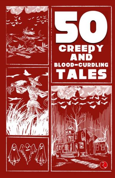 50 Creepy and Blood-Curdling Tales