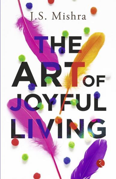The Art of Joyful Living