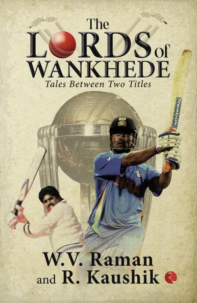 The Lords of Wankhede: Tales Between Two Titles