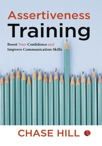 Assertiveness Training: Boost Your Confidence and Improve Communication Skills