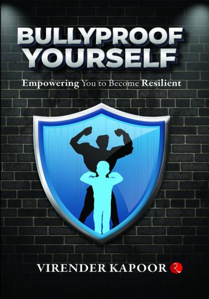 BULLYPROOF YOURSELF : Empowering You to Become Resilient