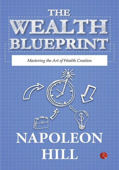 THE WEALTH BLUEPRINT  MASTERING THE ART OF WEALTH CREATION
