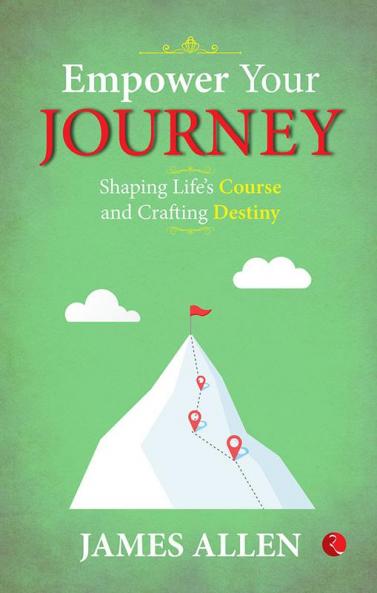 Empower Your Journey: Shaping Life’s Course and Crafting Destiny